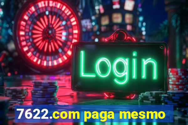 7622.com paga mesmo